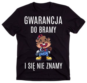 KSOZULKA GWARANCJA DO BRAMY I SIĘ NIE ZNAMY - KOSZULKA DLA MECHANIKA.jpg