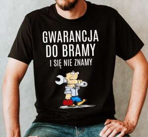 KOSZULKA DLA MECHANIKA GWARANCJA DO BRAMY SIĘ NIE ZNAMY.jpg
