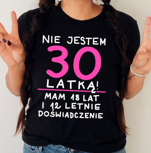 koszulka na 30-stke nie jestem 30 latką mam