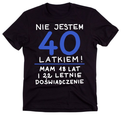 koszulka na 40 urodziny nie jestem 40 latkiem.jpg