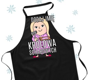 FARTUCH NA PREZENT Z IMIENIEM KRÓLOWA SCHABOWYCH - BLONDYNKA 