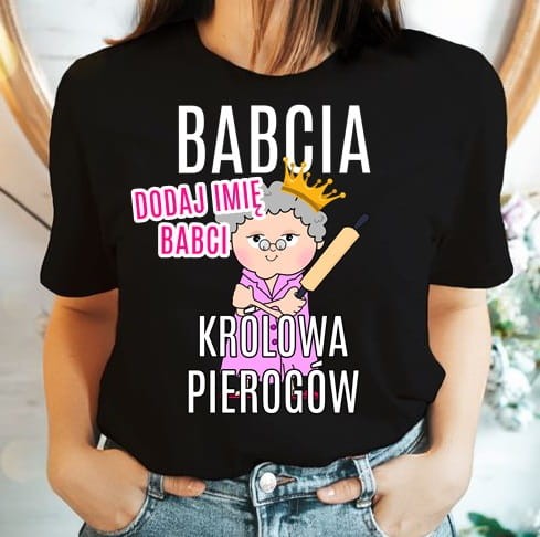 koszulka dla babci na prezent królowa pierogów - dodaj imię