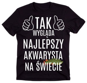 KOSZULKA DLA AKWARYSTY NA PREZENT 