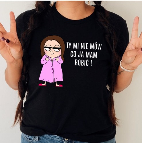 KOSZULKA TY MI NIE MÓW DO JA MAM ROBIĆ BRUNETKA.jpg