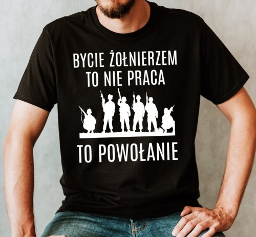 koszulka dla żołnierza na prezent bycie żołnierzem to powołanie
