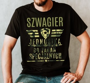 KOSZULKA DLA SZWAGRA, SZWAGIER JEDNOSTA DO ZADAŃ SPECJALNYCH.jpg