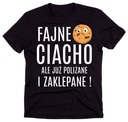 KOSZULKA DLA MĘŻA - FAJNE CIACHO ALE JUŻ POLIZANE I ZAKLEPANE.jpg