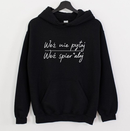 BLUZA weź nie pytaj.JPG