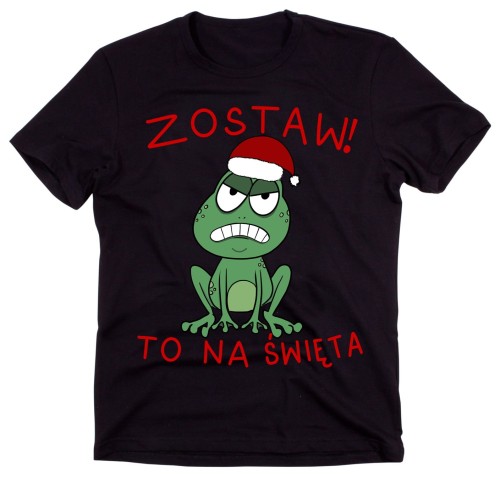 KOSZULKA ZOSTAW TO NA ŚWIĘTA.jpg
