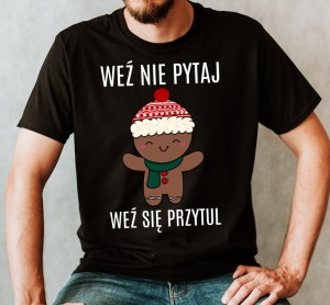 wyjatkowa męska ksozulka na świeta weź nie pytaj weź się przytul.jpg