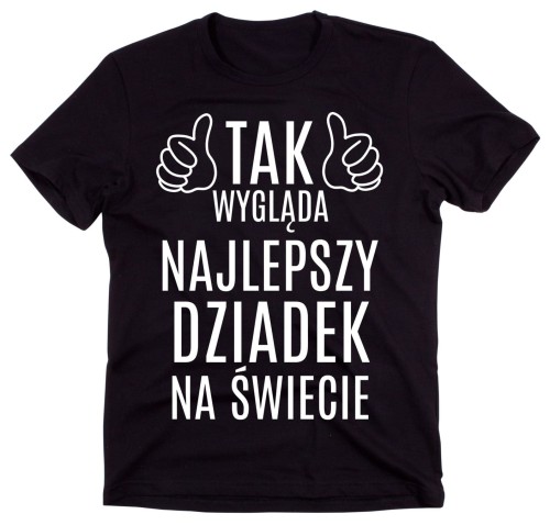 KOSZULKA DLA DZIADKA TAK WYGLĄDA NAJLEPSZY DZIADEK NA ŚWIECIE