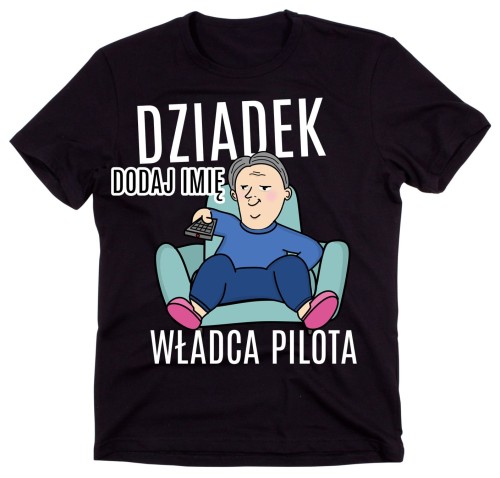 KOSZULKA na dzień dziadka - dziadek władca pilota