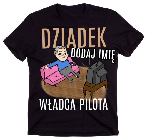 KOSZULKA na dzień dziadka - dziadek władca pilota Z IMIENIEM