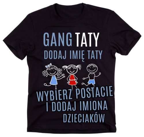 KOSZULKA DLA TATY - GANG TATY Z IMIONAMI.jpg