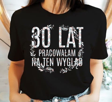 czarna koszulka na 30 urodziny dla koleżanki