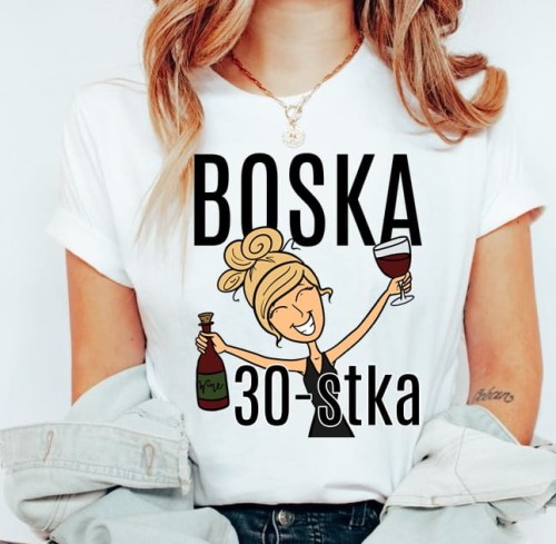 KOSZULKA BOSKA 30 NA URODZINY BLONDYNKA