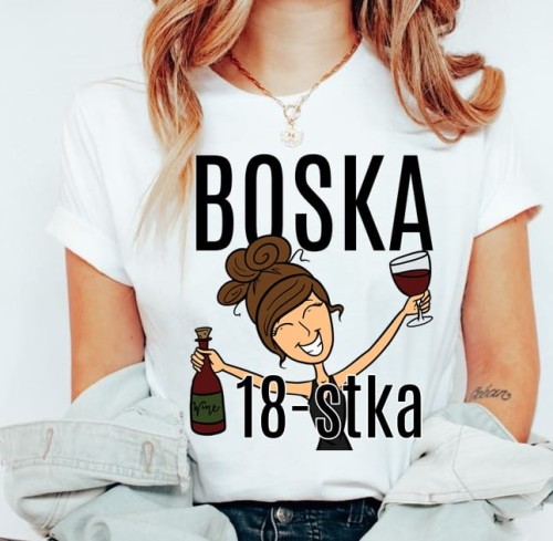KOSZULKA BOSKA 18 NA URODZINY BRUNETKA