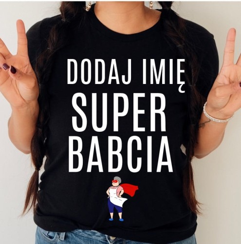 KOSZULKA SUPER BABCIA Z IMIENIEM