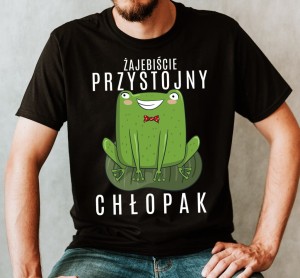 Koszulka męska na walentynki  żajebiście przystojny chłopak 