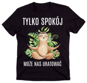 KOSZULKA Z LEWNICEM TYLKO SPOKÓJ MOŻE NAS URATOWAĆ.jpg