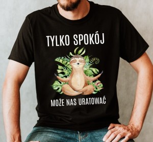 KOSZULKA Z LEWNICEM TYLKO SPOKÓJ MOŻE NAS URATOWAĆ MĘSKA.jpg