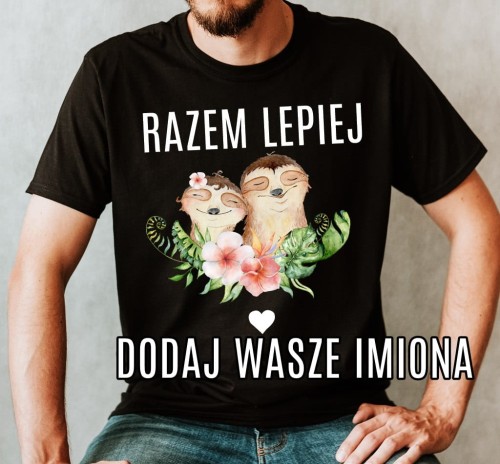 KOSZULKA NA WALENTYNKI RAZEM LEPIEJ V.jpg