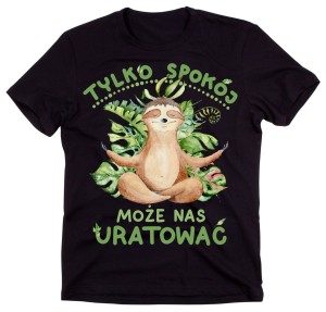 koszulka tylko spokój może nas uratować.jpg