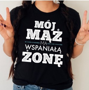 koszulka dla żony mój mąż ma wspaniałą żonę