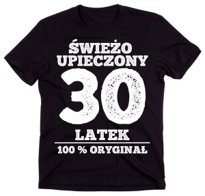 męska koszulka na 30 urodziny świeżo upieczony.jpg