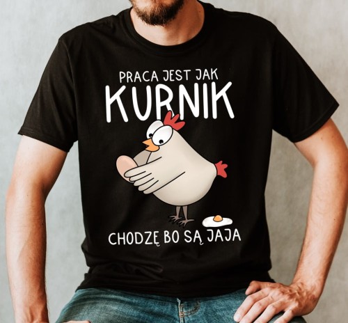 śmieszna koszulka męska na prezent praca jest jak kurnik - 2 bb.jpg