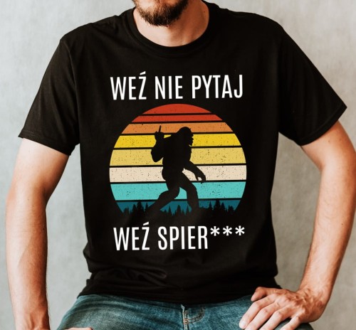 ŚMIESZNA MĘSKA KOSZULKA WEŹ NIE PYTAJ.jpg