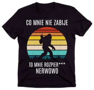 ŚMIESZNA MĘSKA KOSZULKA CO MNIE NIE ZABIJE.jpg
