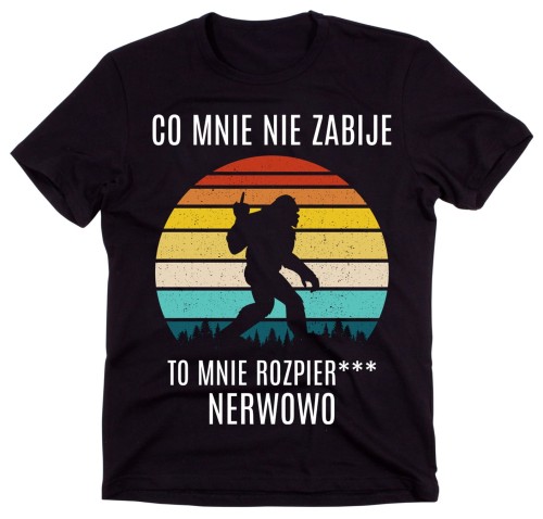 ŚMIESZNA MĘSKA KOSZULKA CO MNIE NIE ZABIJE.jpg