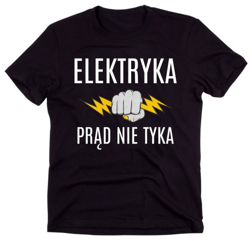 KOSZULKA DLA ELEKTRYKA PRĄD NIE TYKA.jpg