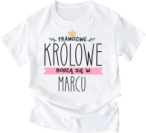 koszulka damska na urodziny królowe rodzą się w marcu
