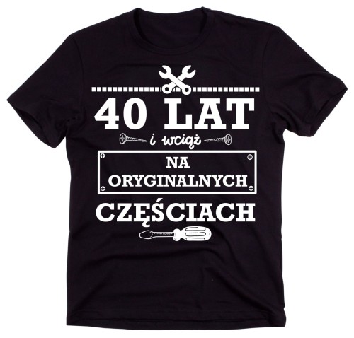 koszulka męska na 40 - 40 lat i wciąć na oryinalnych częściach - 2.jpg