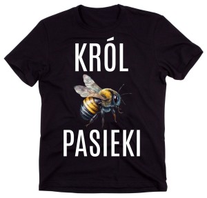 KOSZULKA DLA PSZCZELARZA KRÓL PASIEKI.jpg