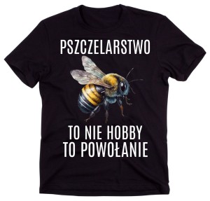 KOSZULKA DLA PSZCZELARZA PSZCZELARSTWO TO NIE HOBBY V.jpg