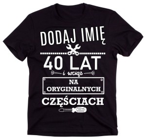 męska koszulka na 40 urodziny z imieniem