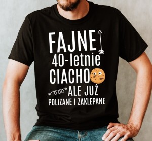 MĘSKA KOSZULKA NA CZTERDZIESTKĘ FAJNE 40 LETNIE CIACHO 