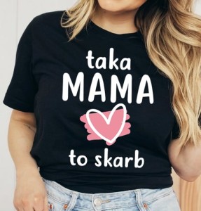 KOSZULKA TAKA MAMA TO SKARB NA DZIEŃ MAMY.jpg