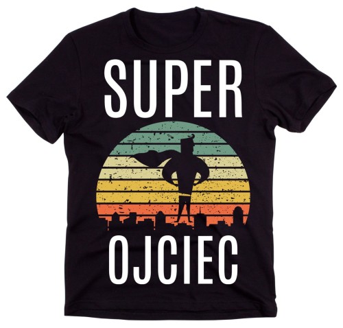 KOSZULKA NA DZIEŃ TATY - SUPER OJCIEC.jpg