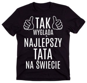 TAK WYGLĄDA NAJLEPSZY TATA NA ŚWIECIE.jpg