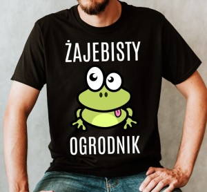 KOSZULKA DLA OGRODNIKA ŻAJEBISTY OGRODNIK.jpg