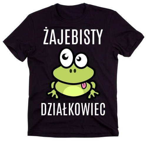 KOSZULKA DLA DZIAŁKOWCA ŻAJEBISTY DZIAŁKOWIEC.jpg