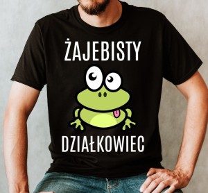 KOSZULKA DLA DZIAŁKOWCA ŻAJEBISTY DZIAŁKOWIEC V.jpg
