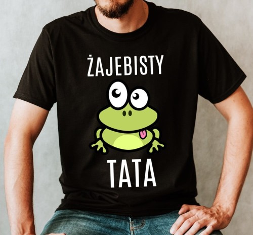 koszulka dla taty na dzień ojca ŻAJEBISTY TATA