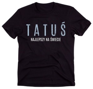 KOSZULKA TATUŚ NAJLEPSZY NA ŚWIECIE V.jpg