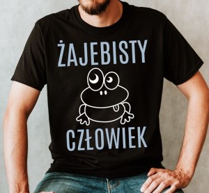 KOSZULKA DLA FACETA ŻAJEBISTY CZŁOWIEK BB.jpg