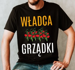koszulka dla działkowca WŁADCA GRZĄDKI B.jpg